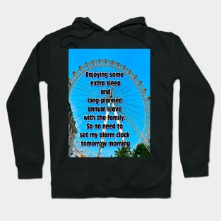 Enjoying long planned holiday vacation Hoodie